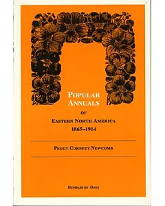 Popular Annuals of Eastern North America, 1865-1914