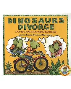 Dinosaurs Divorce!: A Guide for Changing Families