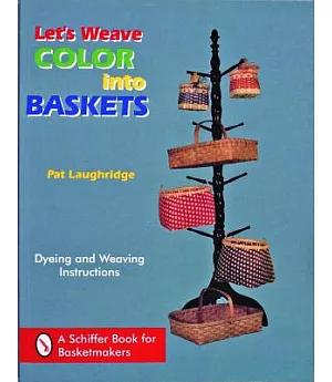 Let’s Weave Color into Baskets