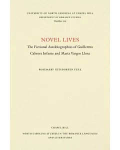 Novel Lives: The Fictional Autobiographies of Guillermo Cabrera Infante and Mario Vargas Llosa