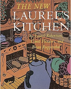 The New Laurel’s Kitchen: A Handbook for Vegetarian Cookery and Nutrition