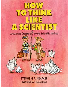 How to Think Like a Scientist: Answering Questions by the Scientific Method