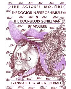 The Doctor in Spite of Himself and the Bourgeois Gentleman