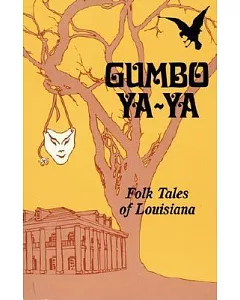Gumbo Ya-Ya: A Collection of Louisiana Folk Tales