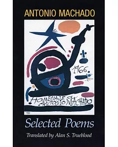 Antonio Machado: Selected Poems