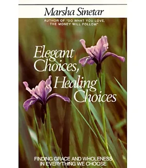 Elegant Choices, Healing Choices