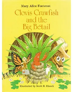 Clovis Crawfish and the Big Betail