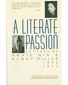 A Literate Passion: Letters of anais Nin and Henry Miller 1932-1953