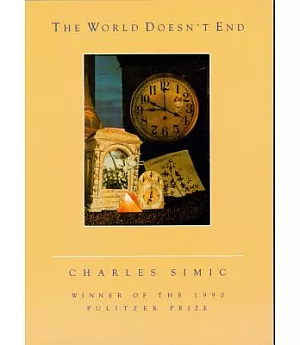 The World Doesn’t End: Prose Poems