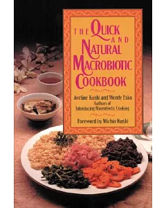 The Quick and Natural Macrobiotic Cookbook