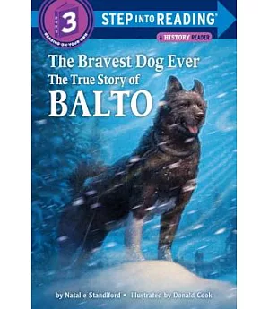 The Bravest Dog Ever: The True Story of Balto