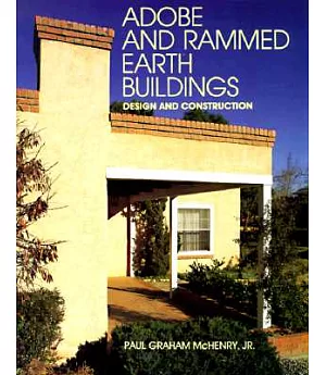 Adobe and Rammed Earth Buildings: Design and Construction
