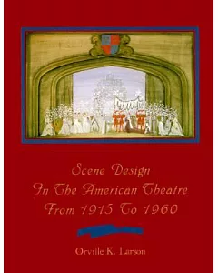 Scene Design in the American Theatre from 1915 to 1960