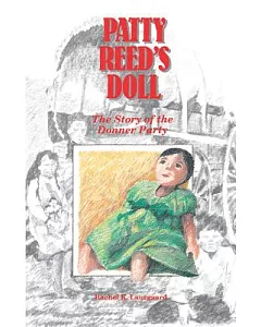 Patty Reed’s Doll: The Story of the Donner Party