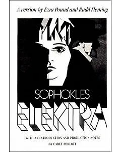 Elektra: A Version by Ezra Pound and rudd Fleming