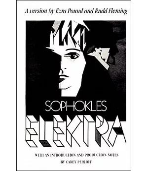 Elektra: A Version by Ezra Pound and Rudd Fleming
