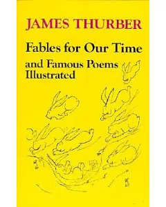 Fables for Our Time and Famous Poems