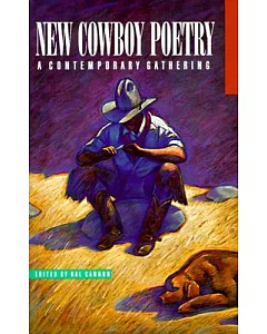New Cowboy Poetry: A Contemporary Gathering