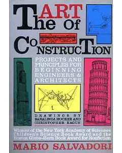 The Art of Construction: Projects and Principles for Beginning Engineers and Architects