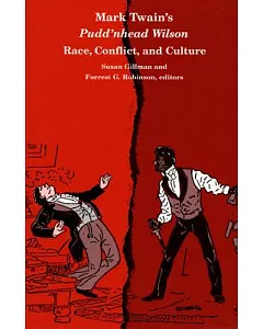 Mark Twain’s Pudd’n Head Wilson: Race, Conflict and Culture