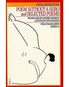 Poem Without a Hero: And Selected Poems