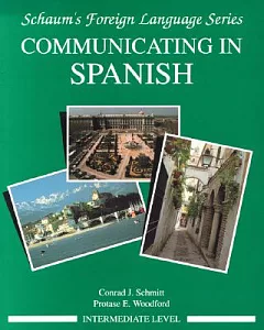 Communicating in Spanish: Intermediate Level