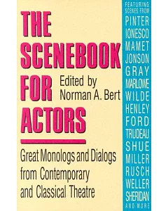 The Scenebook for Actors: Great Monologs And Dialogs From Contemporary And Classical Theatre