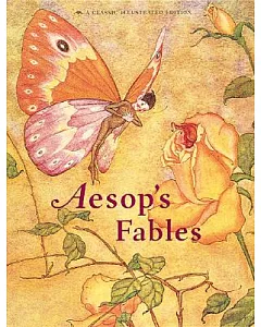 Aesops Fables: A Classic Illustrated Edition