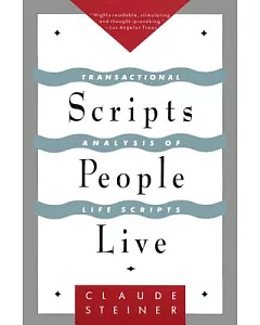 Scripts People Live: Transactional Analysis of Life Scripts