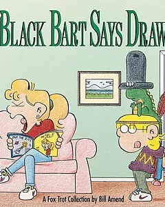 Black Bart Says Draw: A Fox Trot Collection