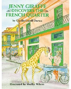 Jenny Giraffe Discovers the French Quarter