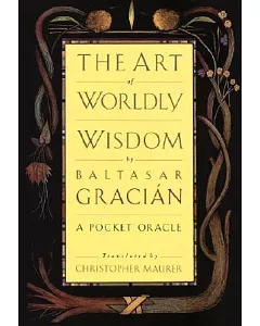 The Art of Worldly Wisdom: A Pocket Oracle