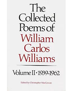 The Collected Poems of william carlos williams 1939-1962