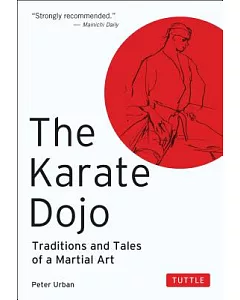 Karate Dojo: Traditions and Tales of a Martial Art