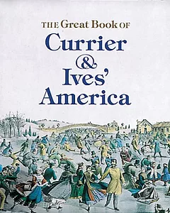 The Great Book of Currier and Ives’ America