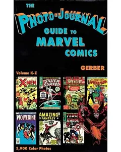 The Photo-Journal Guide to Marvel Comics, K-Z