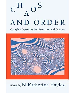 Chaos and Order: Complex Dynamics in Literature and Science