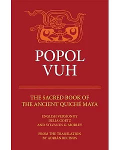 Popol Vuh: The Sacred Book of the Ancient Quiche Maya