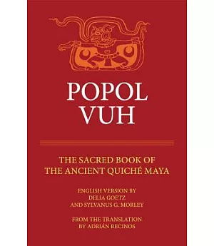 Popol Vuh: The Sacred Book of the Ancient Quiche Maya