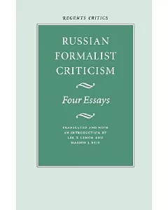 Russian Formalist Criticism: Four Essays