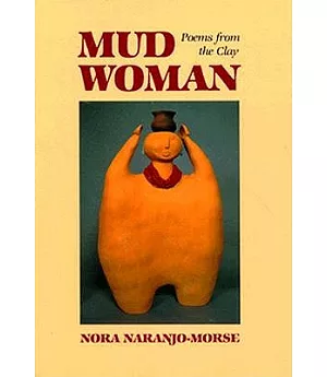 Mud Woman: Poems from the Clay