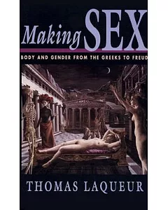 Making Sex: Body and Gender from the Greeks to Freud