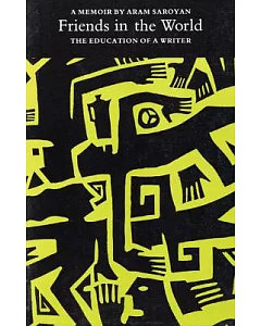 Friends in the World: The Education of a Writer : A Memoir