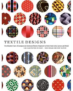 Textile Designs: Two Hundred Years of European and American Patterns Organized by Motif, Style, Color, Layout, and Period