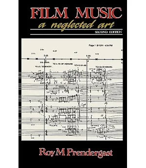 Film Music: A Neglected Art : A Critical Study of Music in Films