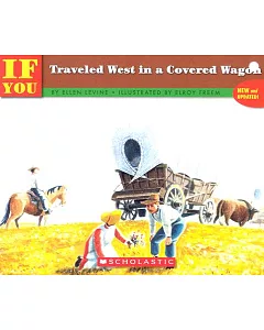 If You Traveled West in a Covered Wagon