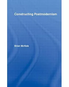 Constructing Postmodernism