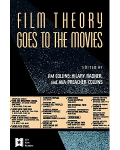 Film Theory Goes to the Movies: Cultural Analysis of Contemporary Film