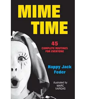 Mime Time: 45 Complete Routines for Everyone