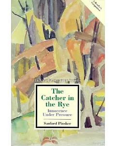 The Catcher in the Rye: Innocence Under Pressure
